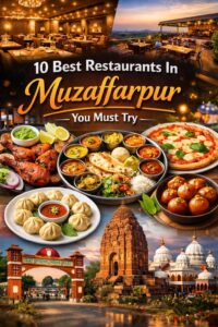 10 Best Restaurants in Muzaffarpur You Must Try | Downtown Mirror Magazine